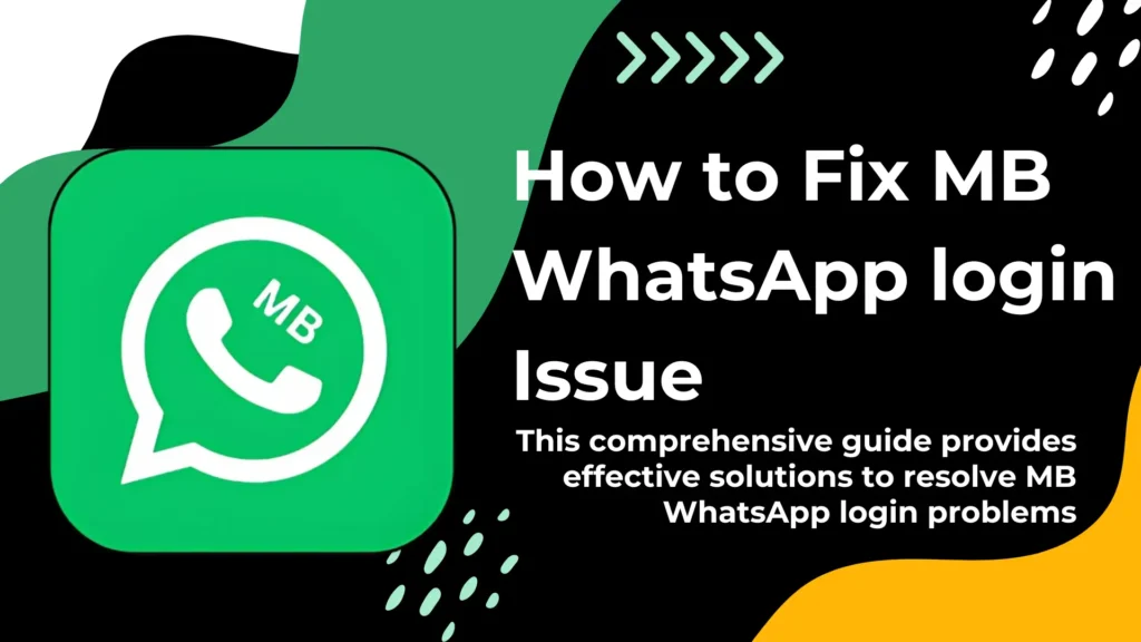 How to Fix MB WhatsApp login Issue