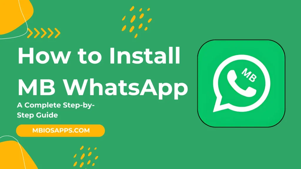 How to Install MB WhatsApp A Complete Step-by-Step Guide