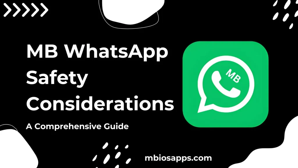 MB WhatsApp Safety Considerations