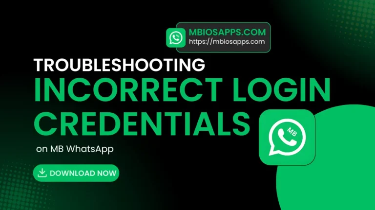 Troubleshooting Incorrect Login Credentials on MB WhatsApp